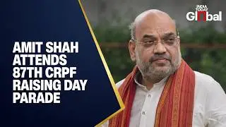 LIVE: Amit Shah Attends 87th CRPF Raising Day Parade in Guwahati