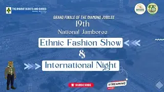 International Night |Ethnic Show |19th National Jamboree | Day 5