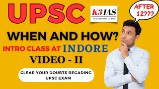 UPSC AFTER 12??? |  INTRO CLASS BY KINCHIT SIR | K3 IAS | VIDEO 2
