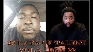 25 Days Of Talent: Vol 2 - Day 22