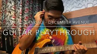 Huling Sandali - December Avenue (Guitar Playthrough)
