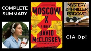 &laquo;Москва X&raquo; Дэвида Макклоски | Полное описание шпионского триллера о спецслужбах ЦРУ!