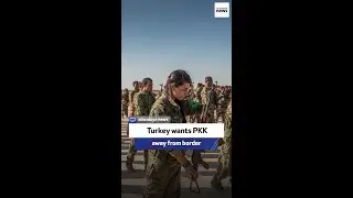 Turkey wants PKK away from border