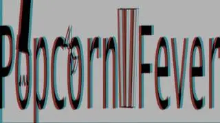 Popcorn Fever Part I: In the Beginning 3D