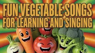 Vegetable Song for Kids | Learn English with Fun Music and Healthy Food Rhymes