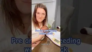 How to weigh a baby for pre and post breastfeeding weight to see how much baby transfers