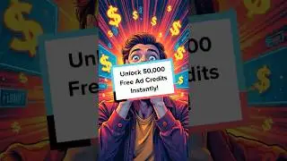 Unlock 50,000 Free Ad Credits Instantly!