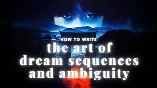 How to write Dreams and Ambiguity Like The Wailing