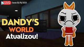 DANDY'S WORLD ATUALIZOU - 🔴 LIVE