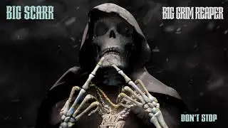 Big Scarr - Don't Stop [Official Audio]