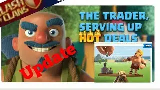 UPDATE!! TH12 CONFIRMED |The TRADER(Introduced)| MARCH UPDATE| Clash of Clash!