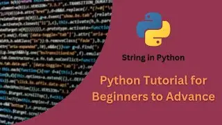 String in Python | String and it's related operations | String slicing| String Concatenation