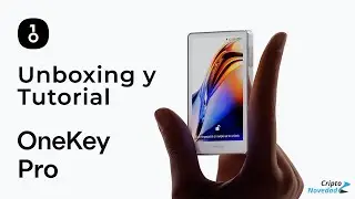 OneKey Pro - Unboxing y TUTORIAL COMPLETO
