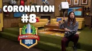Coronation Day 8 - Clash Royale NA Open - CRNAO