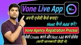 Vone agency registration Process | vone app me agency kaise create kare | vone me host kaise add kar