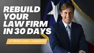 You Need to Meet the Judges | Daryl Longworth | 30 Days To Rebuild Your Law Firm #lawyermarketing