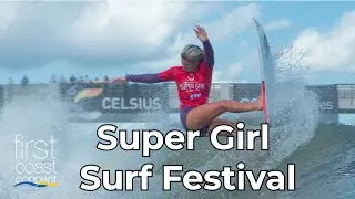 First Coast Connect: Super Girl Surf Festival.