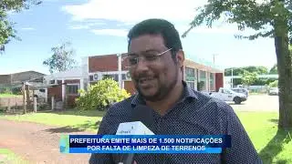 PREFEITURA NOTIFICA 1500 TERRENOS POR FALTA DE LIMPEZA