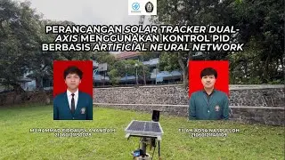PERANCANGAN SOLAR TRACKER DUAL-AXIS MENGGUNAKAN KONTROL PID BERBASIS ARTIFICIAL NEURAL NETWORK