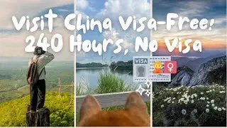 Visit China Visa Free 240 Hour Transit Policy Explained 2025 Guide