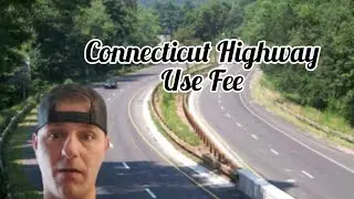 Connecticut Highway Use Fee. American Owner Operator Explains