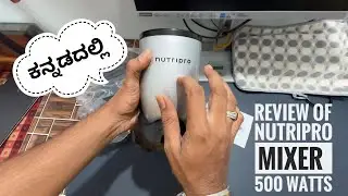 review of NutriPro mixer 500 watts in kannada and amla juice making