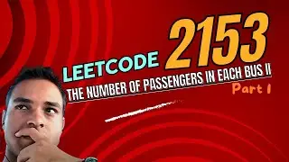 Leetcode Problem - 2153. The Number of Passengers in Each Bus II - Part 1 | SQL | Hard Question