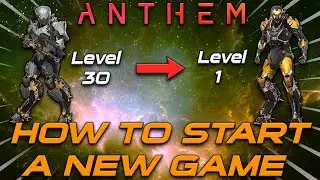 Anthem | how to start a new game