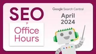 Персональные консультации по поисковой оптимизации в Google, апрель 2024 года, русский язык