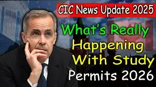 Breaking: Canada Study Visa 2026 BAD NEWS for Students &ndash; CIC Announcement 2025