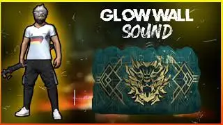 glow wall sound effect / ff glow wall / sound for montage / free fire sounds