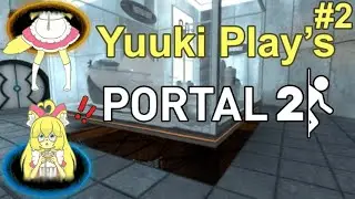 Playing Portal 2 For The First Time! #2 Escaping From Mommy Glados!