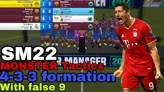 SM22 : Monster Tactics Using 4-3-3 formation with a False 9.