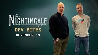 Nightingale | Dev Bites 4: Autumn Update