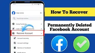 How To Recover Permanently Deleted Facebook Account ( New Update) | Recover Facebook Account