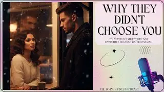 🎙️Episode 90: Why They Didn&rsquo;t Choose You &mdash; And Why It Wasn&rsquo;t Personal