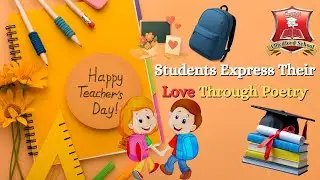 Students Express Their Love Through Poetry | Teachers&rsquo; Day 2025