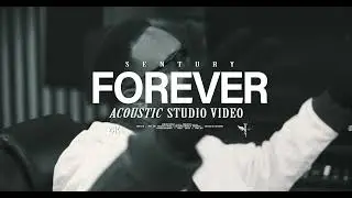 Sentury - Forever Acoustic Mix (Official Music Video)