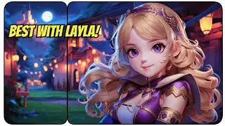 Layla Best Builds & One-Shot Combos in Mobile Legends