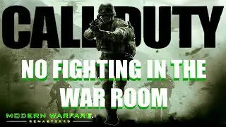 Call of Duty 4 MWR NO FIGHTING IN THE WAR ROOM | Campaign Mission 17