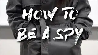 How To Be a Spy // Student Short Film