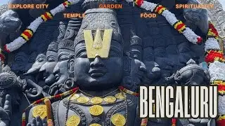 Iconic Bengaluru Tour – Temples, Garden & Food!