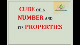 introduction  to cube of a number and properties of cube.