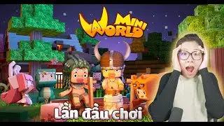 Ốc TV lần đầu tiên chơi Mini World... KHÔNG HIỂU KIỂU GÌ ???