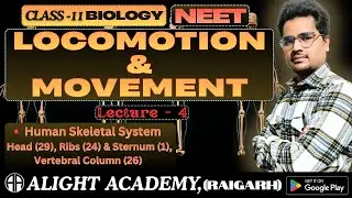 LOCOMOTION AND MOVEMENT 04 - Class 11th(NEET)|Biology||Ch - 17 #alightacademyraigarh #neet #cbse