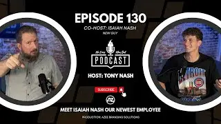 Episode 130: Meet The New Guy - Isaiah Nash!