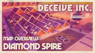 Deceive Inc. Map Overview: Diamond Spire