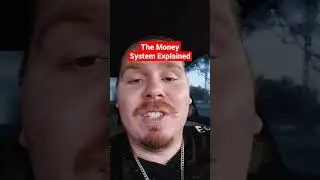 The Money System Explained #money