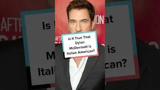 Is It True That Dylan McDermott is Italian American?