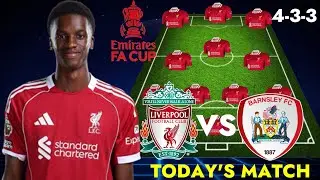🔥 MATCH-DAY CLASH! LIVERPOOL vs BARNSLEY STRONGEST PREDICTED XI ft NYONI & RAMSAY | FA CUP 2026 R3